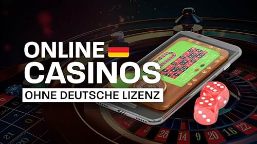 Die besten Casinos ohne Deutsche Lizenz Finden Sie Ihre ideale Plattform